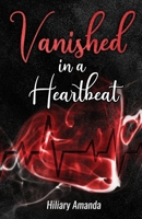 Vanished in a Heartbeat 0578383640 Book Cover