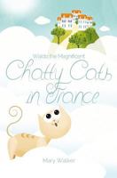 Chatty Cats in France: Waldo the Magnificent 1983568384 Book Cover