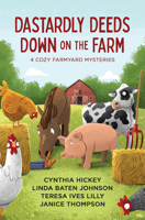Dastardly Deeds Down on the Farm: 4 Cozy Mysteries B0DWQLRKXP Book Cover