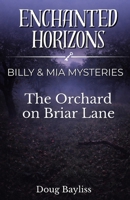 The Orchard on Briar Lane (Billy & Mia Mysteries) B0GL71VLCQ Book Cover