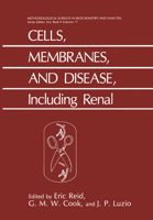 Cells, Membranes, and Disease: Including Renal (Methodological Surveys in Biochemistry and Analysis) 0306426781 Book Cover