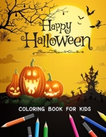 HALLOWEEN COLORING BOOK: Happy Halloween Coloring Book for Kids Ages 8-12 B09CRLZM8N Book Cover