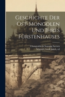 Geschichte der Ost-Mongolen und ihres Fürstenhauses 1016887841 Book Cover