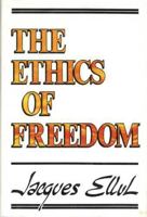 The Ethics of Freedom 0802834728 Book Cover