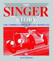 The Singer Story: Cars; Commercial Vehicles; Bicycles; Motorcycles (Classic Reprint Series) 1874105529 Book Cover