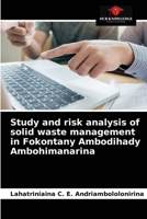 Study and risk analysis of solid waste management in Fokontany Ambodihady Ambohimanarina 6203505536 Book Cover