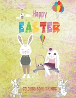Happy Easter Coloring Book For Kids: Happy Easter Day For Kids B08XLGGF6X Book Cover