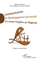 Communication et développement territorial en zones fragiles au Maghreb 2296997244 Book Cover