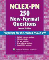 NCLEX-PN® 250 New-Format Questions: Preparing for the Revised NCLEX-PN® (Nursing Review Practice)