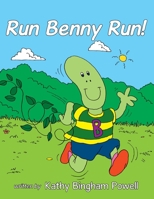 Run Benny Run! 1463428510 Book Cover