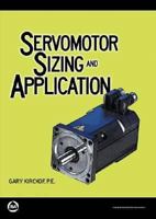 Servomotor Sizing and Application 1936007843 Book Cover
