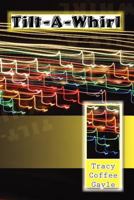 Tilt-A-Whirl 1934894338 Book Cover