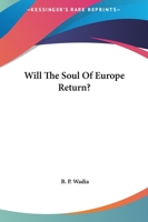 Will The Soul Of Europe Return? 1162893427 Book Cover