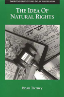 The Idea of Natural Rights: Studies on Natural Rights, Natural Law, and Church Law 1150 ¿ 1625 (Emory University Studies in Law and Religion) 0802848540 Book Cover