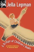 A Bridge of Children's Books: The Inspiring Autobiography of a Remarkable Woman 0862787831 Book Cover