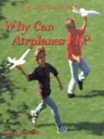 Why Can Airplanes Fly? 0823952746 Book Cover
