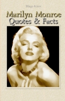Marilyn Monroe: Quotes & Facts 1507675305 Book Cover