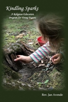 Kindling Sparks: A Religious Education Program for Young Pagans 1300283130 Book Cover