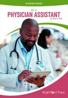 Be a Physician's Assistant 1678211222 Book Cover