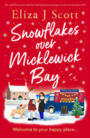 Snowflakes Over Micklewick Bay: A heartwarming and irresistible page-turner 183700336X Book Cover