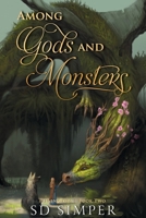 Among Gods and Monsters 1732461139 Book Cover