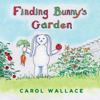 Finding Bunny's Garden B0CJL9VR37 Book Cover