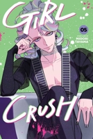 Girl Crush, Vol. 5 (5) 1974762076 Book Cover