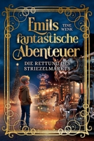 Emils fantastische Abenteuer: Die Rettung des Striezelmarkts (German Edition) B0FCD8FKQN Book Cover
