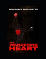 The Wandering Heart: The wild ride of love. B08ZD6TD2N Book Cover