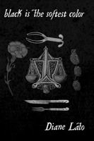 Black Is the Softest Color 1946340618 Book Cover