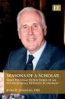 Seasons of a Scholar: Some Personal Reflections of an International Business Economist 1848441819 Book Cover
