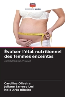 Évaluer l'état nutritionnel des femmes enceintes (French Edition) 6208151333 Book Cover