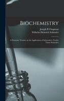Biochemistry: a Domestic Treatise on the Application of Schuessler's Twelve Tissue Remedies 1015173373 Book Cover