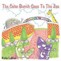 The Color Bunch Goes To The Zoo 1452012237 Book Cover