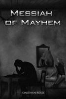 Messiah of Mayhem 1945812125 Book Cover