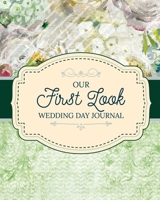 Our First Look Wedding Day Journal 1953332323 Book Cover