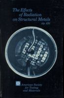 Effects of Radiation on Structural Metals 0803160240 Book Cover
