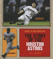The Story of the Houston Astros 1608180425 Book Cover