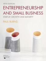 Entrepreneurship and Small Business: Start-Up, Growth and Maturity 1352012499 Book Cover