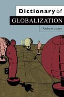 Dictionary of Globalization 0745634419 Book Cover