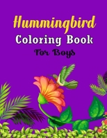 Hummingbird Coloring Book For Boys: Ultimate Relaxation Motivational strees relieving Design (Cute Gifts For Boys) B08R64JXLT Book Cover