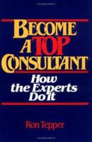 Become a Top Consultant: How the Experts Do It
