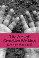 The Art of Creative Writing: A Teacher's Guide 1723273775 Book Cover