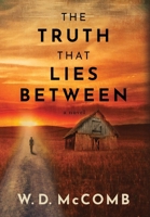 The Truth That Lies Between 1734090413 Book Cover