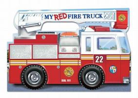 My Red Fire Truck   [MY RED FIRE TRUCK] [Board Books] 0794422713 Book Cover