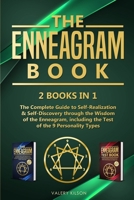 The Enneagram Book: 2 books in 1 - The Complete Guide to Self-Realization & Self-Discovery through the Wisdom of the Enneagram, including the Test of the 9 Personality Types 165289070X Book Cover