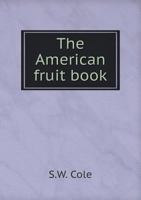 The American Fruit Book 1275645704 Book Cover