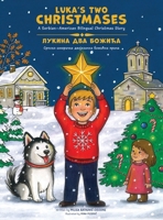 Luka' Two Christmases: A Serbian-American Bilingual Christmas Story (One Heart, Two Homes) B0GPHK237B Book Cover