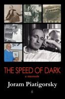 The Speed of Dark: A Memoir 1732074232 Book Cover