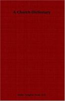 Church Dictionary (1842) 0548760306 Book Cover